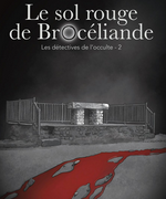 Le Sol Rouge de Brocéliande